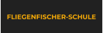 FLIEGENFISCHER-SCHULE